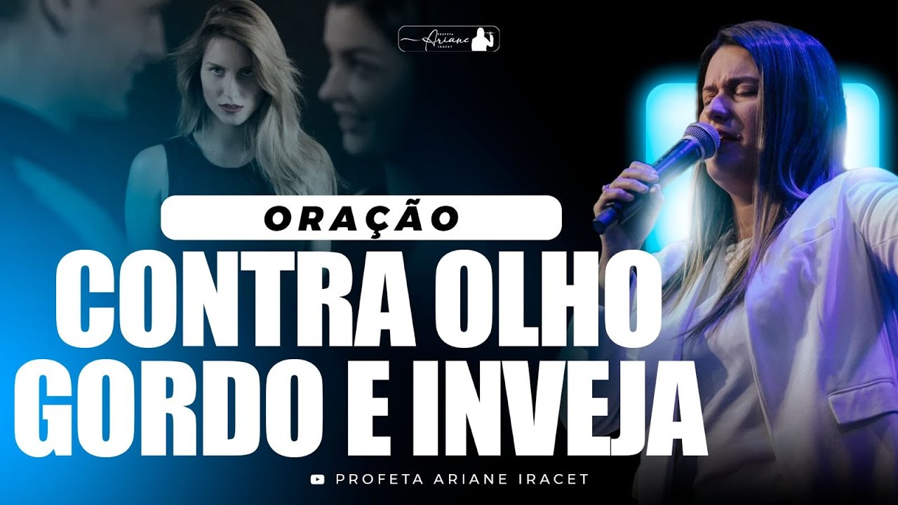 ORAÇÃO CONTRA INVEJA E OLHO GORDO - live de libertação @arianeiracet