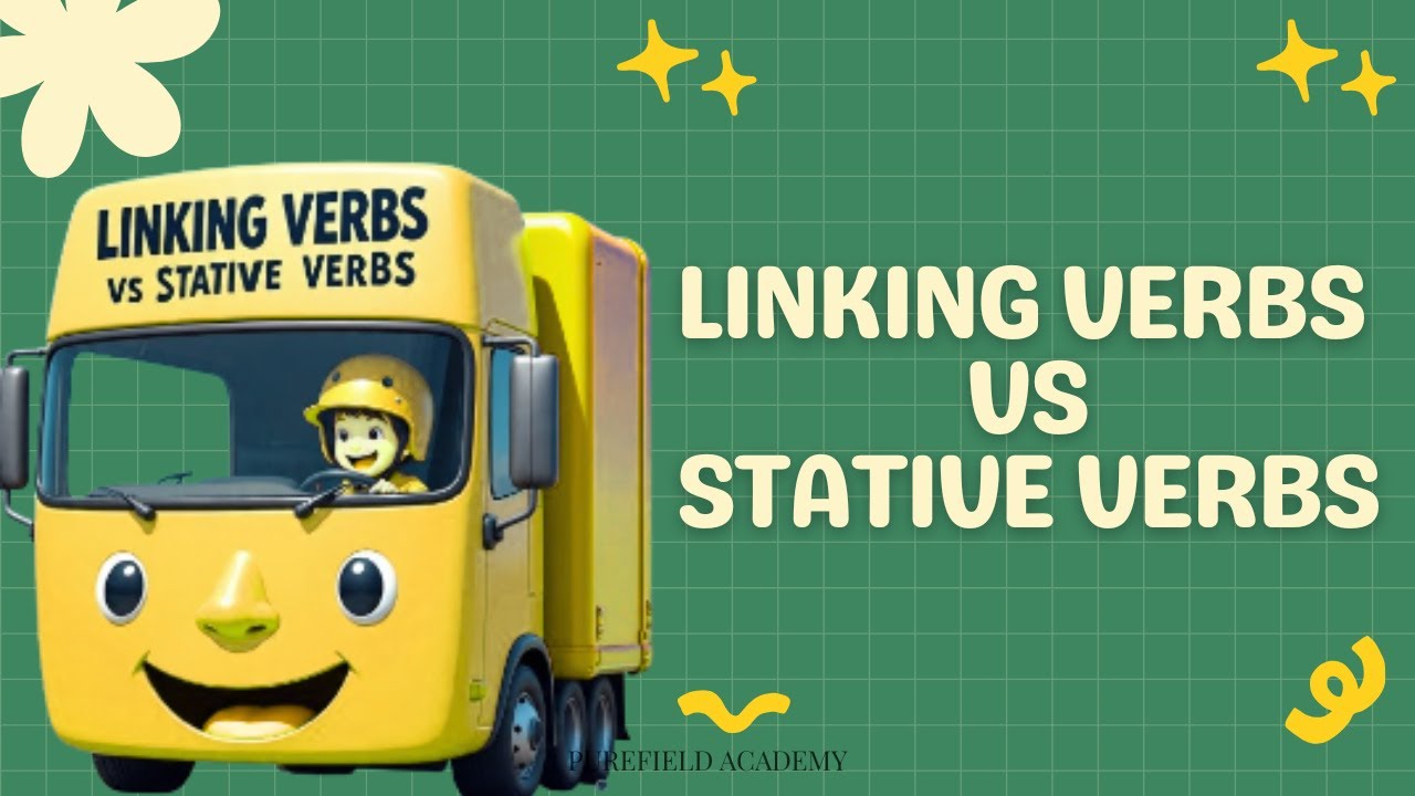 LINKING VERBS VS STATIVE VERBS |UPPER ELEMENTARY| PUREFIELD ACADEMY