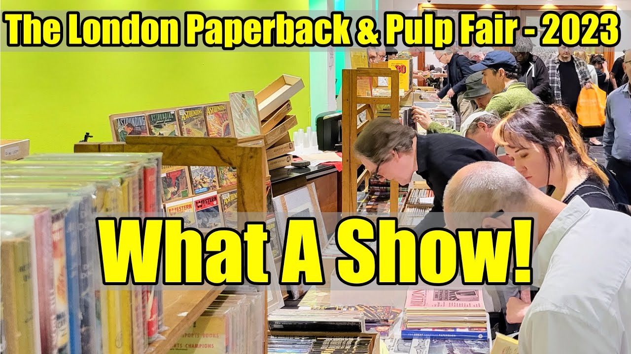 The LONDON Paperback + PULP Fair - JULY 2023 - The Most AMAZING Vintage PAPERBACK Show Ever?
