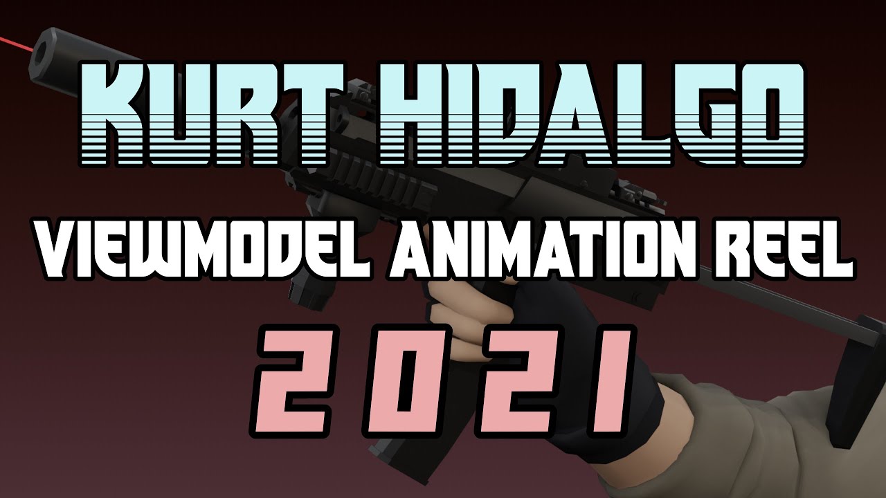 2021 Viewmodel Animation Reel
