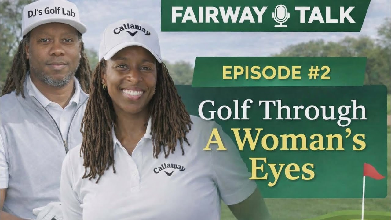Fairway Talk : Golf Through A Woman's Eyes 
