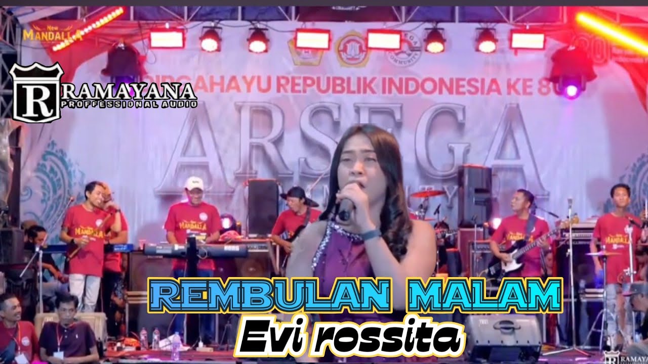 REMBULAN MALAM - EVI ROSSITA - ARSEGA NEW MANDALLA RAMAYANA MUSIK LIVE SEKAR GADUNG DUKUN GRESIK