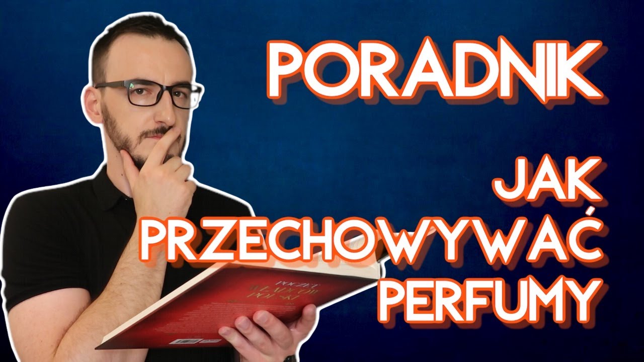 JAK PRZECHOWYWAĆ PERFUMY - PORADNIK / CO SZKODZI NASZYM PERFUMOM? / W JAKI SPOSÓB DBAĆ O PERFUMY