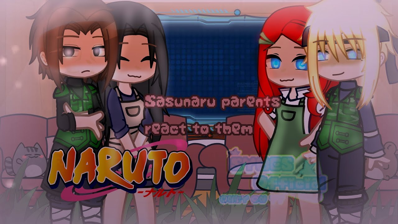 Sasunaru parents react to them [Sybes|Original] •Naruto• #gacha #naruto #reaction