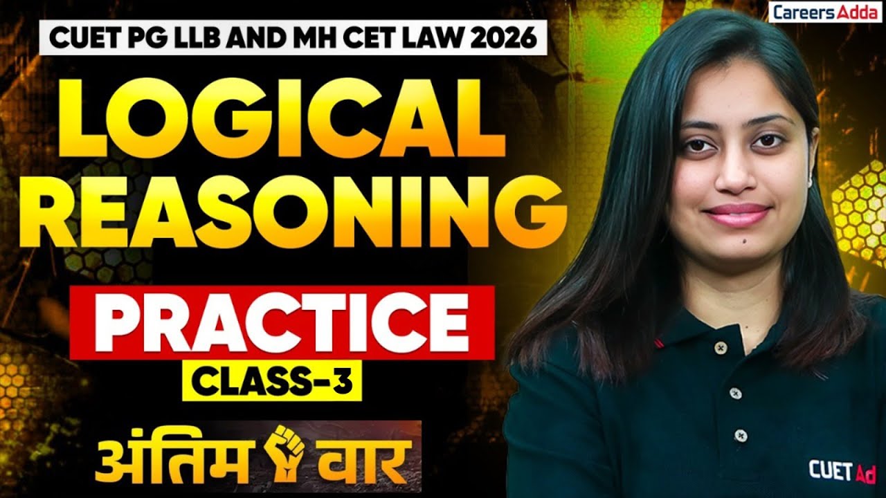 CUET PG LLB & MH CET LAW 2026 Logical Reasoning Practice Class 3 For Law Entrance Exams | अंतिम वार