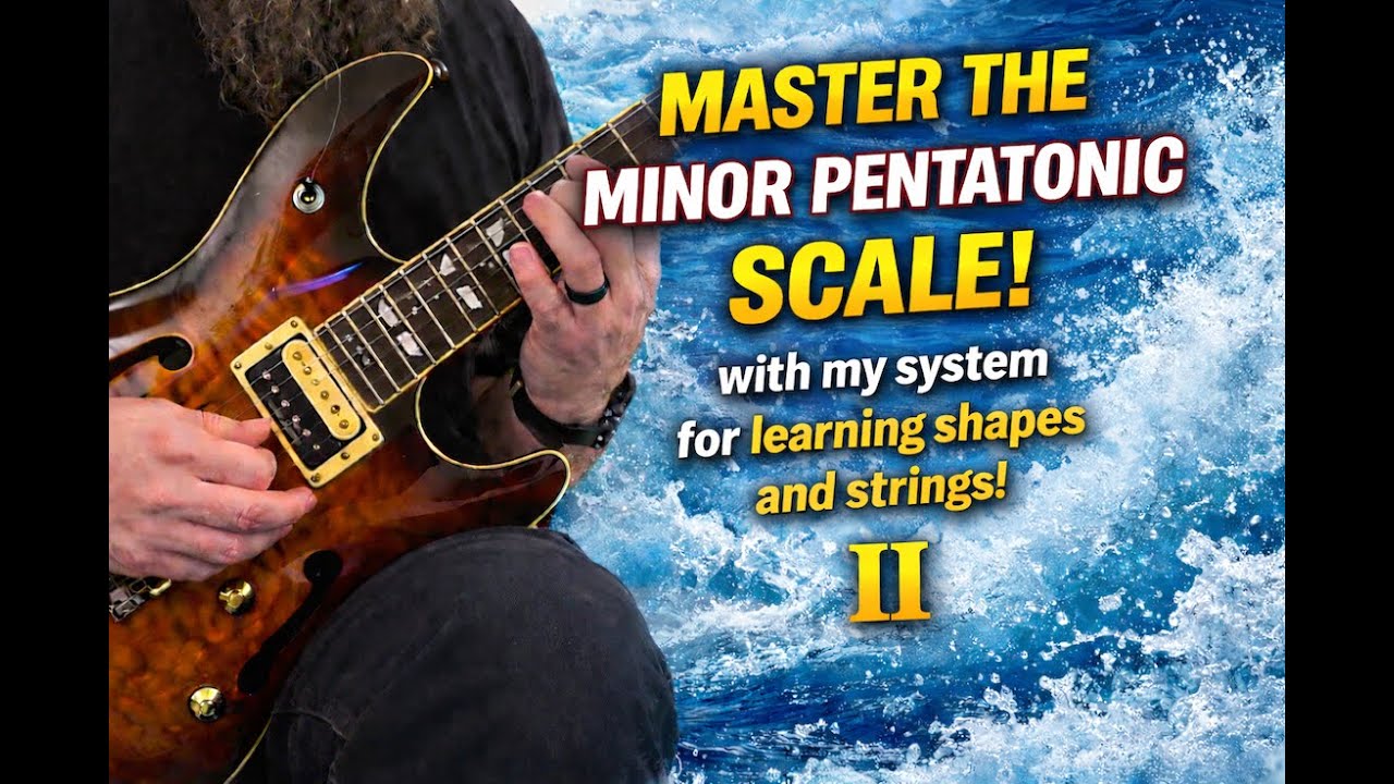 Mastering the XYZ's of the Minor Pentatonic Scale (2 of 5)