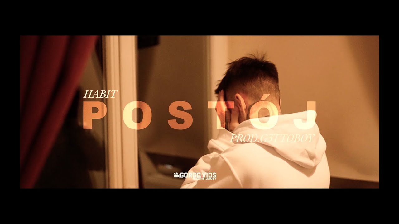 Habit - Post&oacute;j (prod.G3ttoboy)