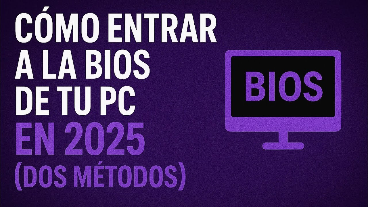 Cómo entrar a la BIOS de tu PC en 2025 (Dos métodos fáciles)