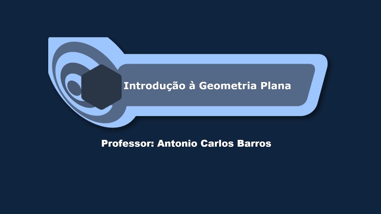 Introdução à Geometria Plana - Parte 1