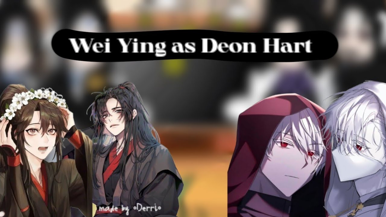 MDZS react to Wei Ying as Deon Hart | part 2 | реакция МДК на Вэй Ина как Деона Хартa | •𝕯𝖊𝖗𝖗𝖎•