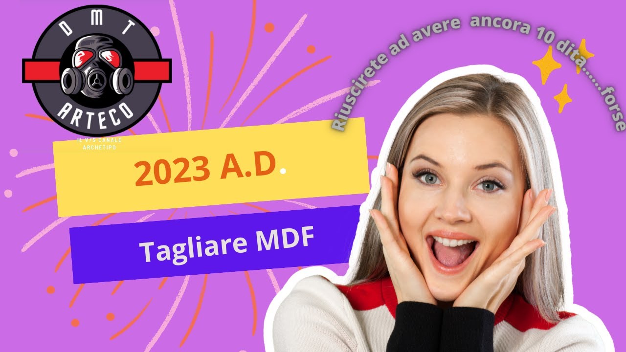 Pillole per tagliare MDF senza perdere le dita....o quasi 2023 A.D.