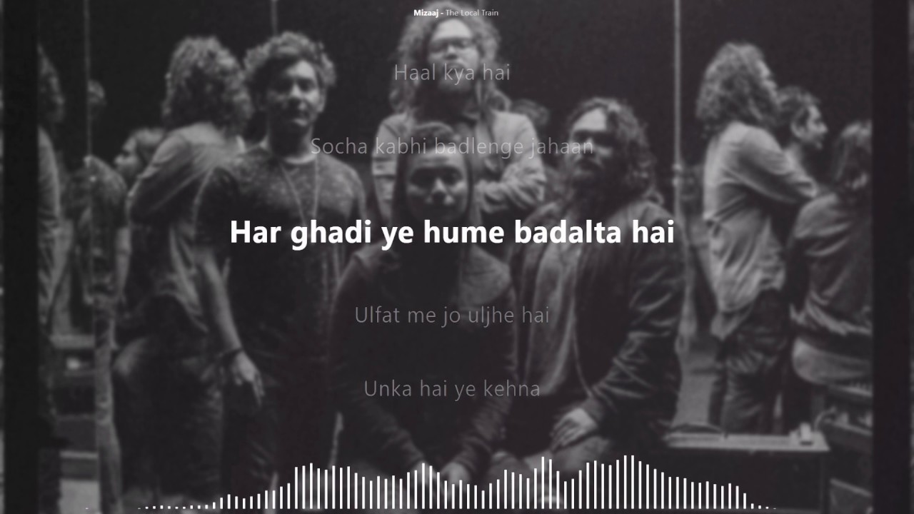 [Lyrics] The Local Train - Mizaaj
