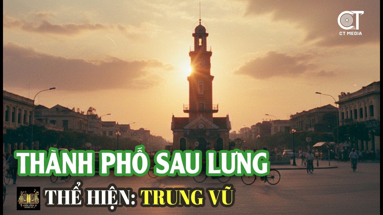 Lk Thành Phố Sau Lưng - Những Đồi Hoa Sim | Thể Hiện: Trung Vũ