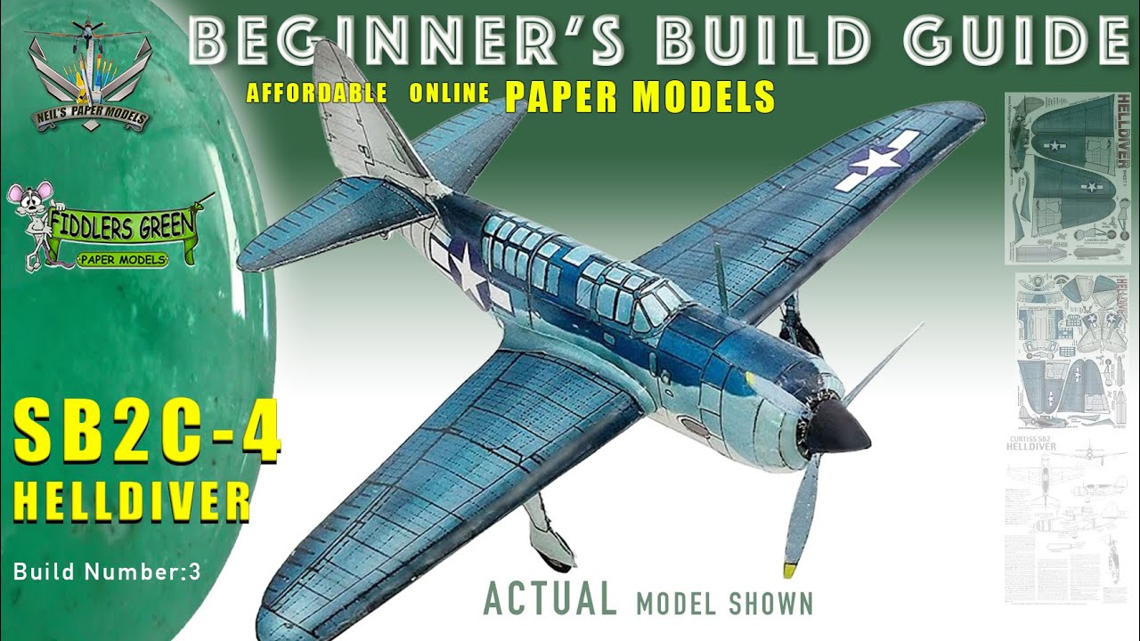 BEGINNERS GUIDE - HOW TO BUILD FIDDLERS GREEN MODEL   SB2C HELLDIVER