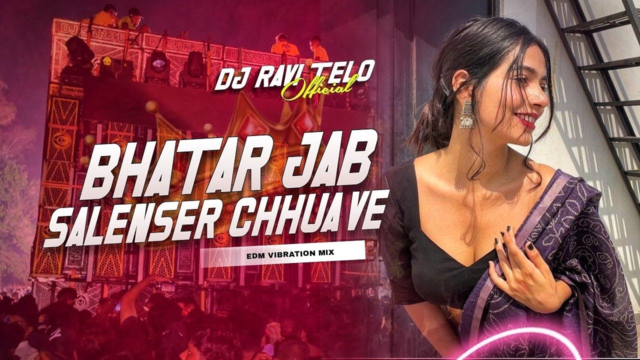 𝐃𝐣 𝐒𝐚𝐫𝐙𝐞𝐧 𝐒𝐞𝐭𝐮𝐩 𝐒𝐨𝐧𝐠 | Bhatar Jab Salenser Chhua Ve | Edm Vibration Bass | Dj Ravi