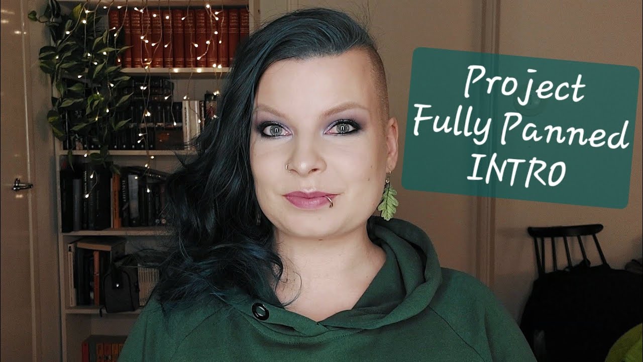 Project Fully Panned | INTRO