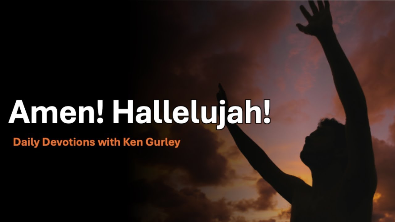 Amen! Hallelujah!