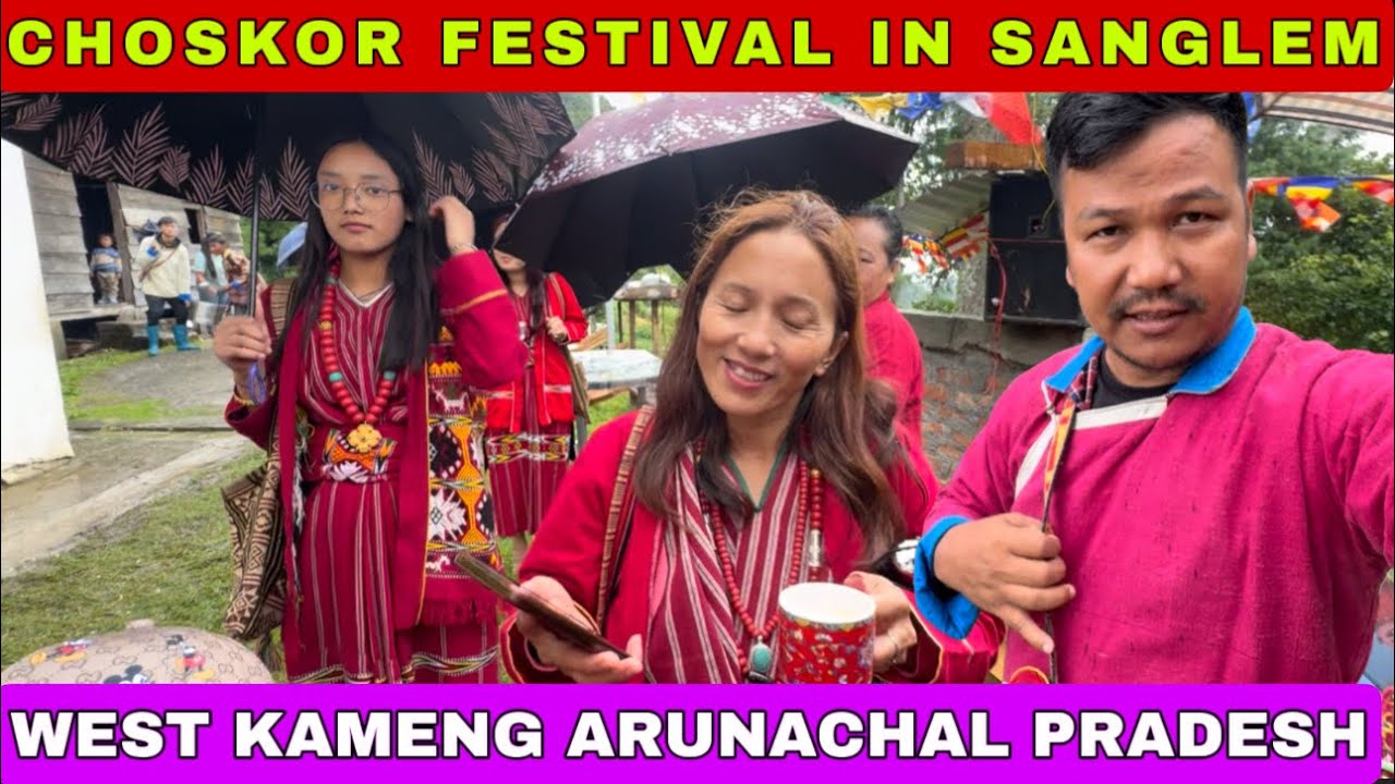 Celebrating Choskar Festival in Sanglem Village, West Kameng, Arunachal Pradesh Part-1