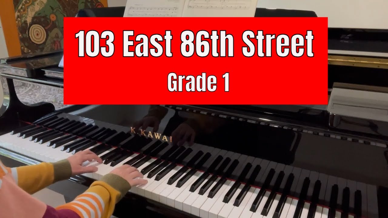 103 East 86th Street by Ben & Max Ringham  |  Trinity piano grade 1  |  from 2023 TCL