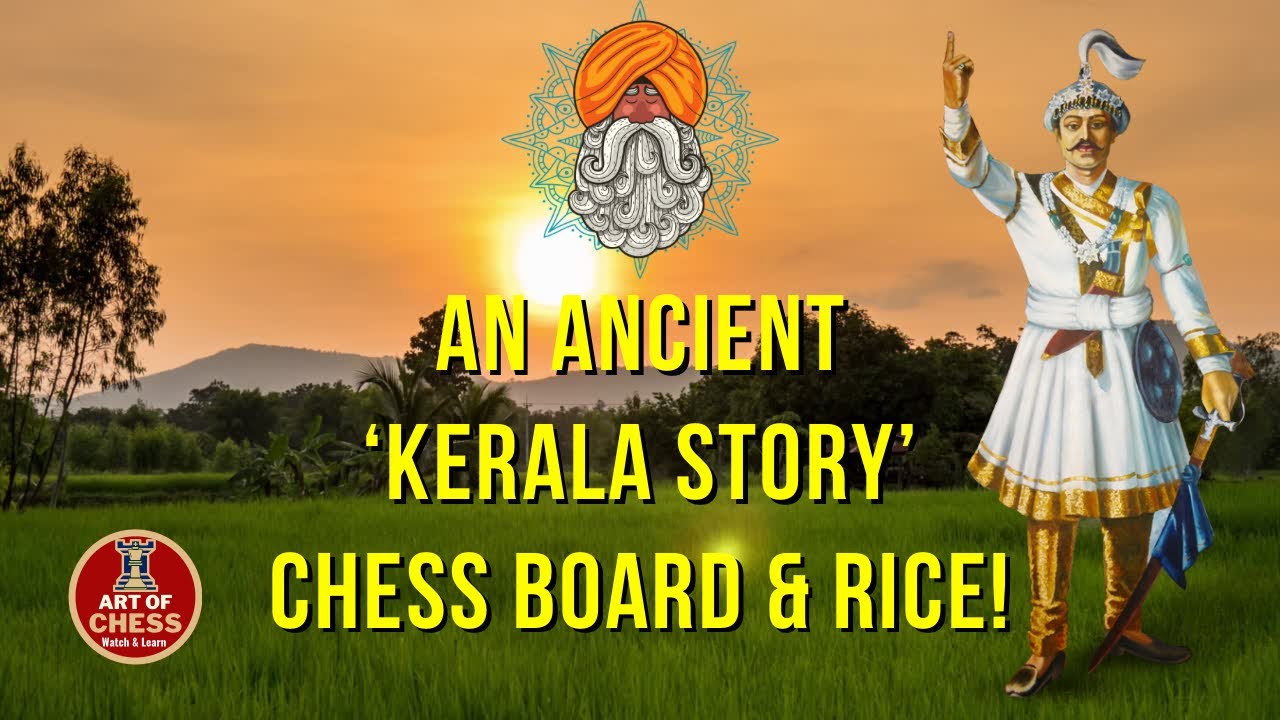 An Ancient  “ KERALA STORY “  of Chess Board & Rice Grain !