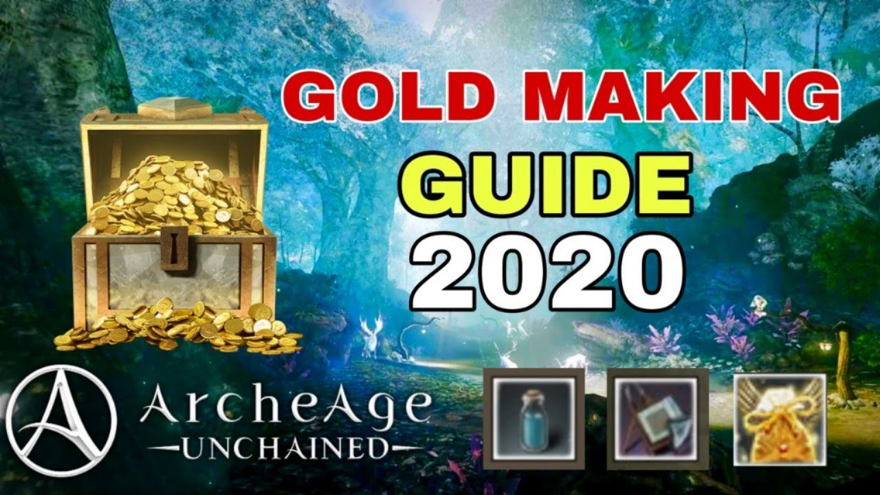 ArcheAge Unchained Gold Making Guide 2020 - ALL PLAYERS!