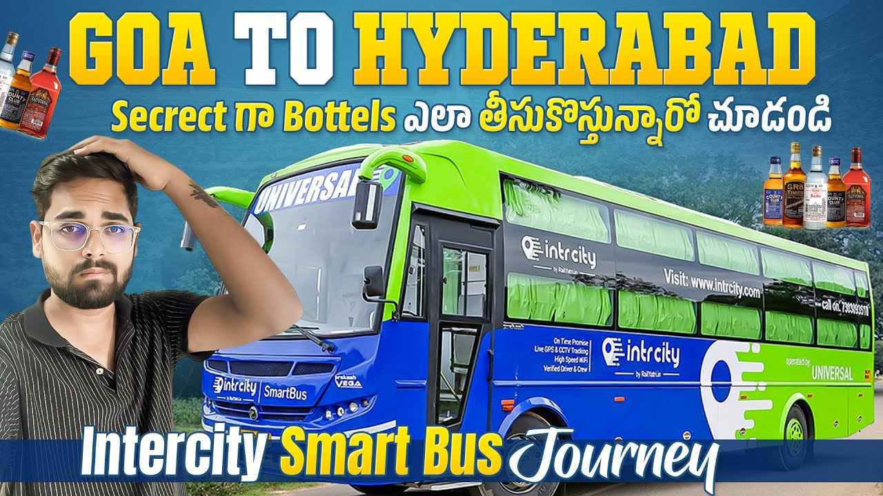 Secret గా Bottels ఎలా తీసుకొస్తున్నారో చుడండి || Goa To Hyderabad Intercity Smart Bus Journey Telugu