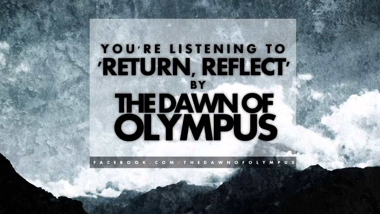 The Dawn of Olympus - 'Return, Reflect' Full Album Stream