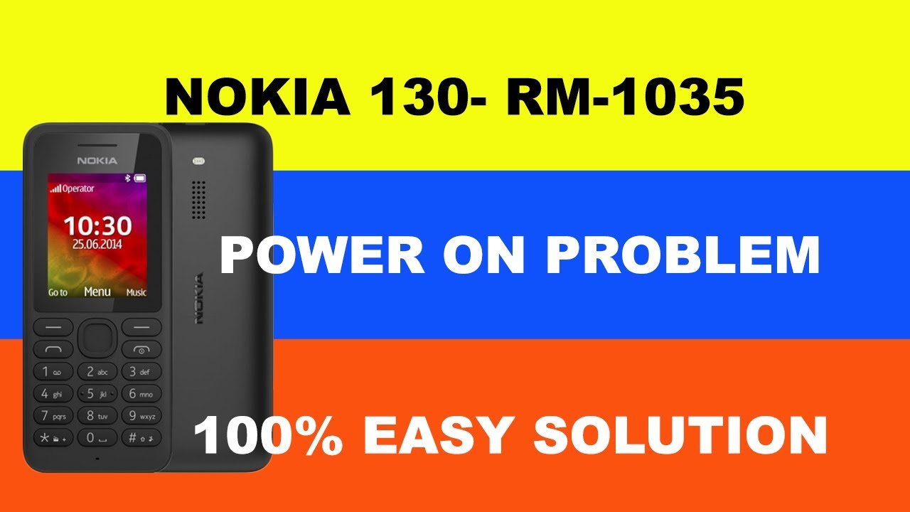 Nokia 130 Power On Problem Solution