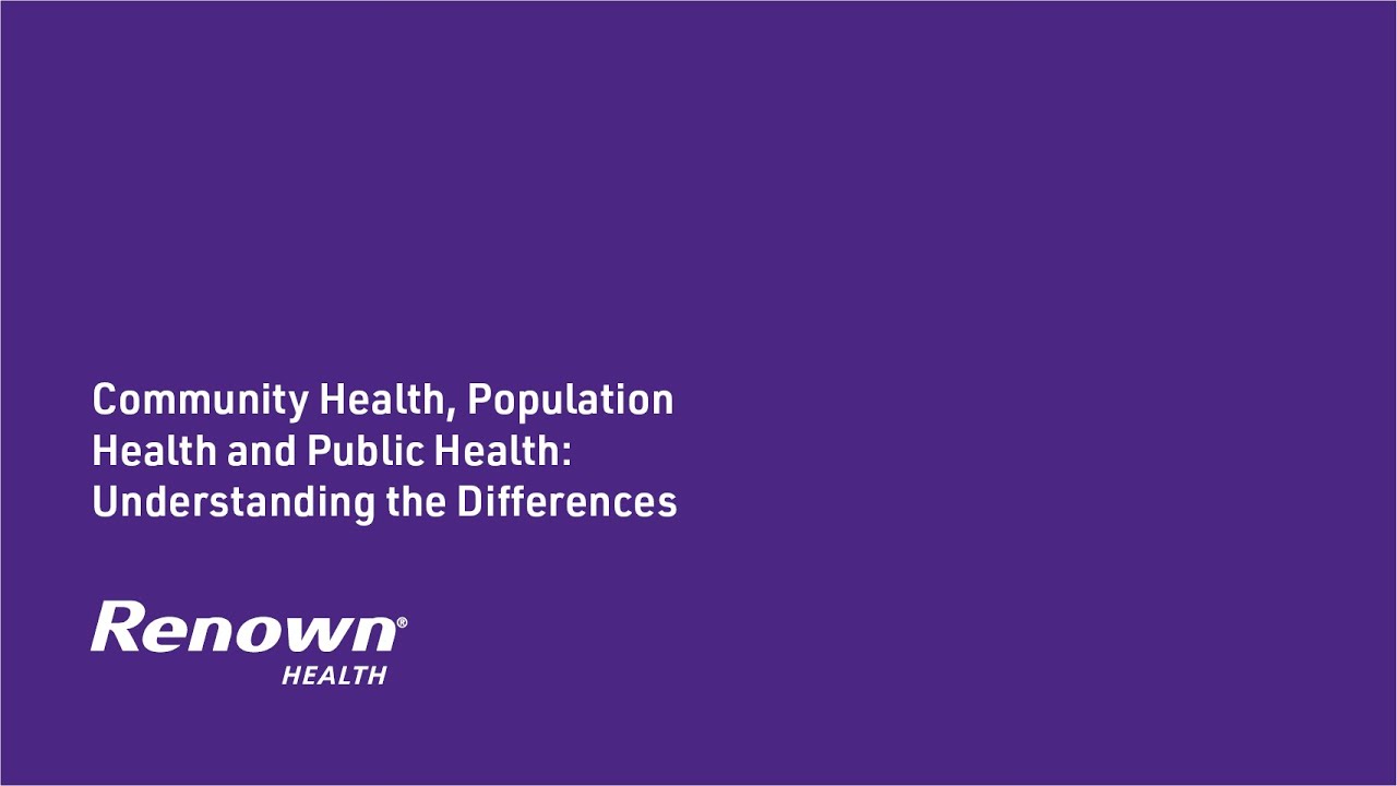 Community Health, Population Health and Public Health: Understanding the Differences