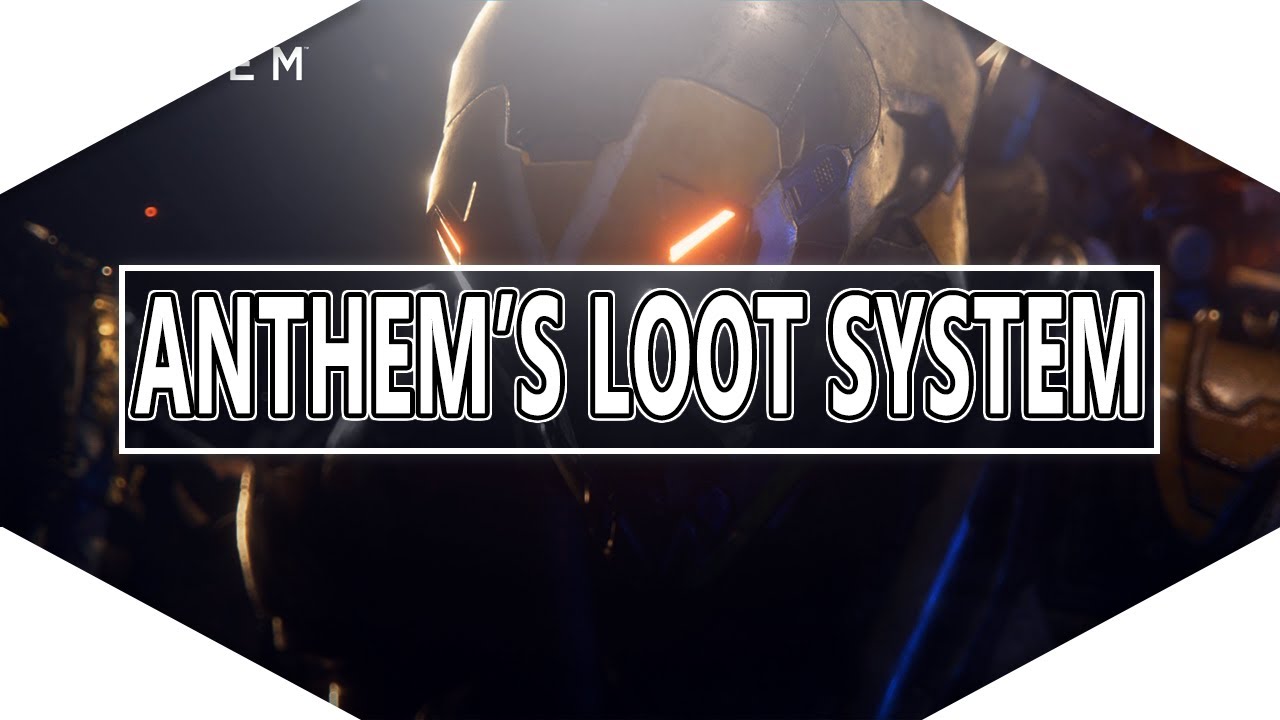Quick Break Down of Anthem's Loot System| Anthem