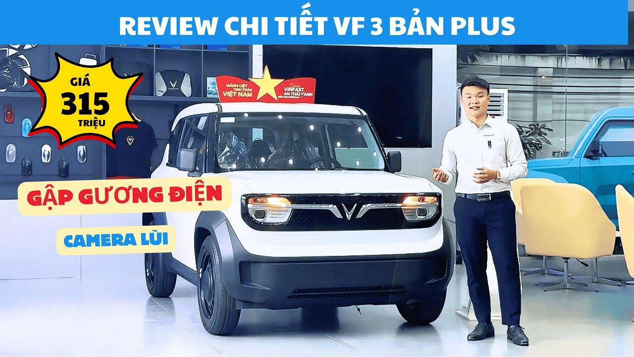 Cập nhật VF 3 Plus mới nhất, Giá 315 triệu, thêm trang bị, có xứng đáng?