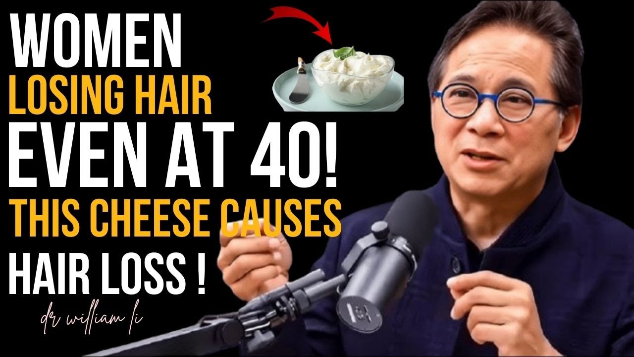 Avoid This Cheese or Lose Hair Fast | Dr William Li