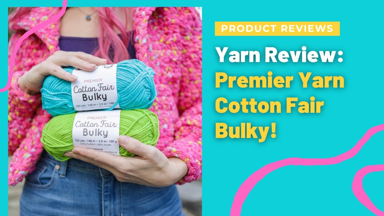 Yarn Review Premier Cotton Fair Bulky for Crochet