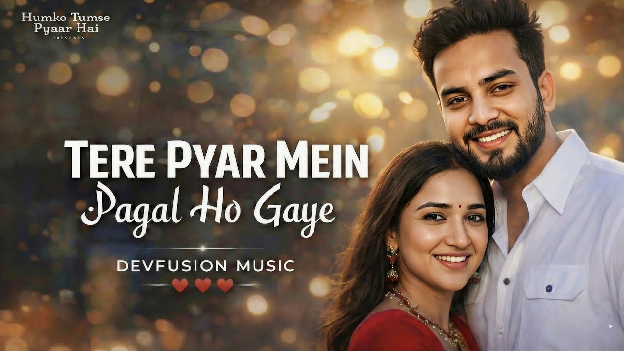 Tere Pyar Mein Pagal Ho Gaye | New Romantic Song 2026 | Devfusion Music