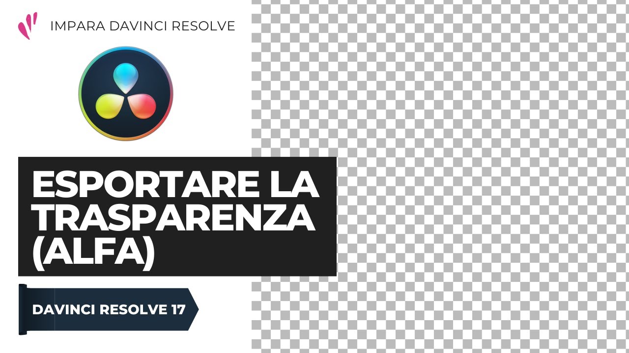 Esportare la trasparenza (Alfa) | Deliver | Davinci Resolve ITA