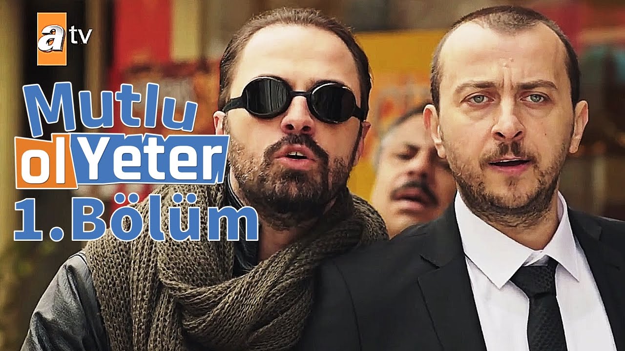 Mutlu Ol Yeter 1.Bölüm