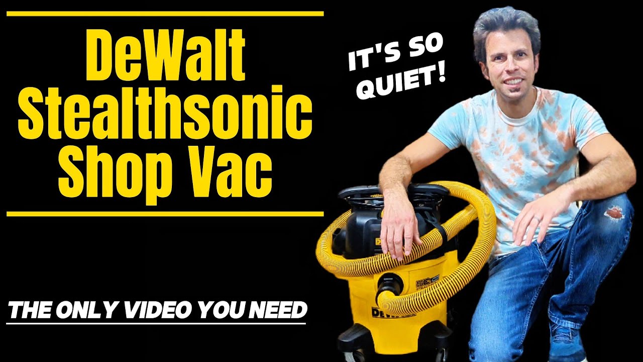 DeWalt Stealthsonic Shop Vac: Review, Comparison, Demo - 2025 Model DXV05P-QTB