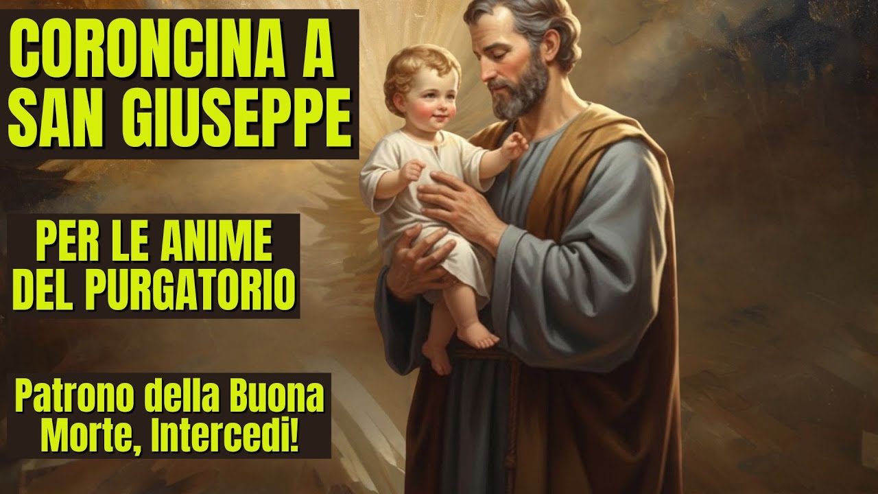 👑CORONCINA a San Giuseppe per le Anime del Purgatorio🔥Preghiera Potente per i NOSTRI CARI DEFUNTI