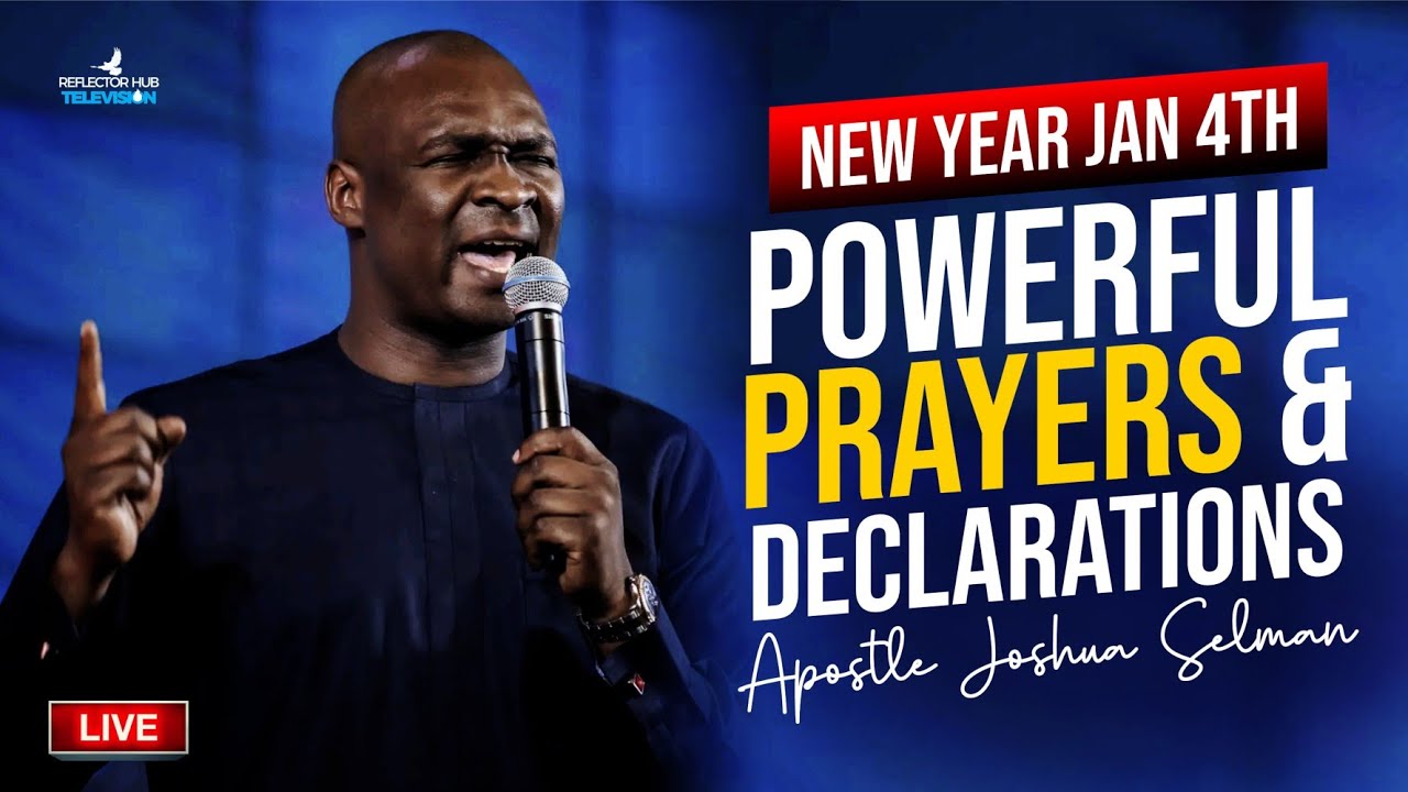 NEW YEAR JANUARY 4TH 2026 &ndash; POWERFUL PRAYERS & DECLARATIONS TO GOD | APOSTLE JOSHUA SELMAN