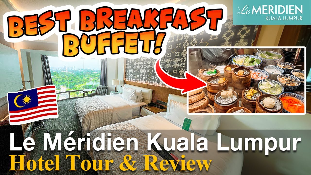 Le Meridien Kuala Lumpur Malaysia Hotel Review｜Best breakfast buffet in KL, Club Lounge (Twin Room)