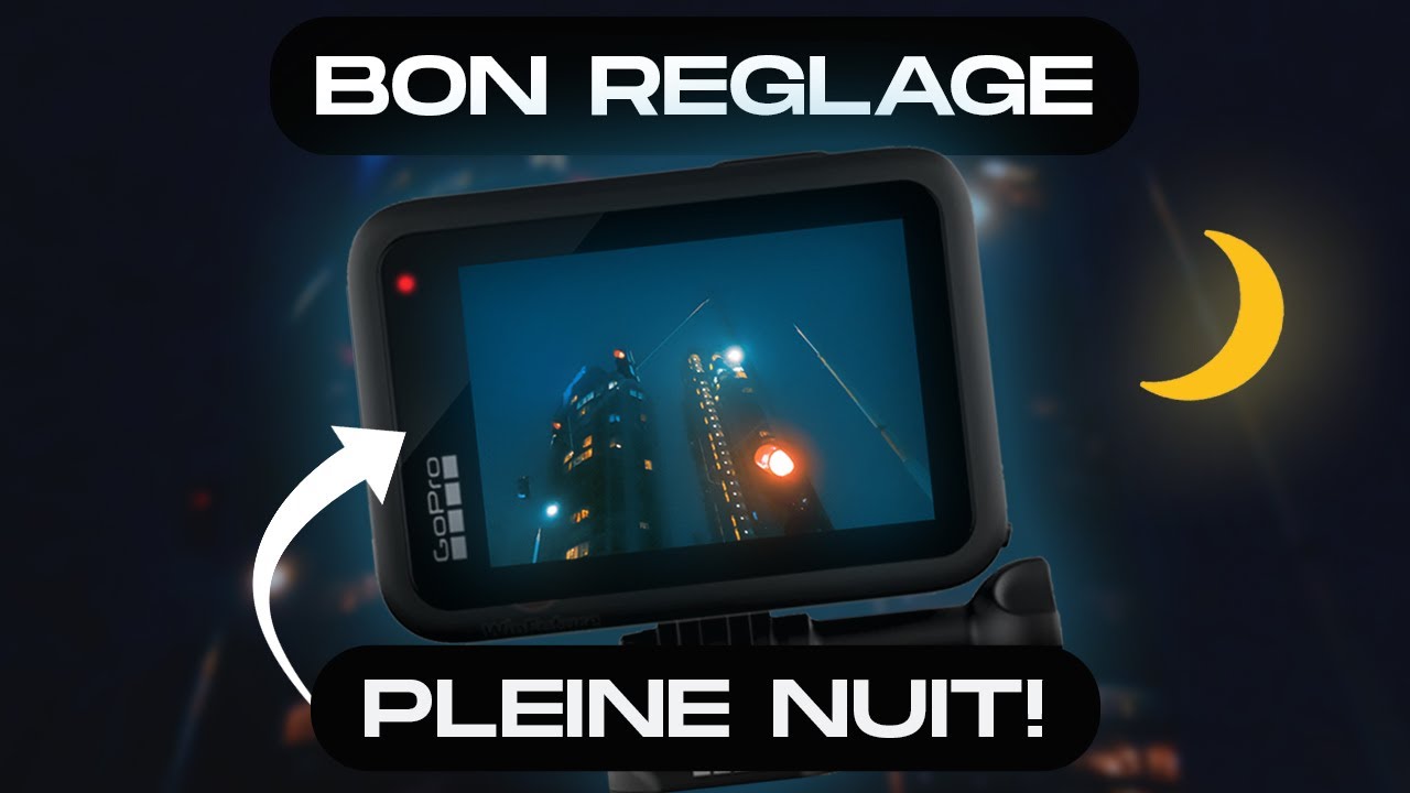 FILMER la NUIT avec GOPRO 11 / J'ai trouvé les réglages !