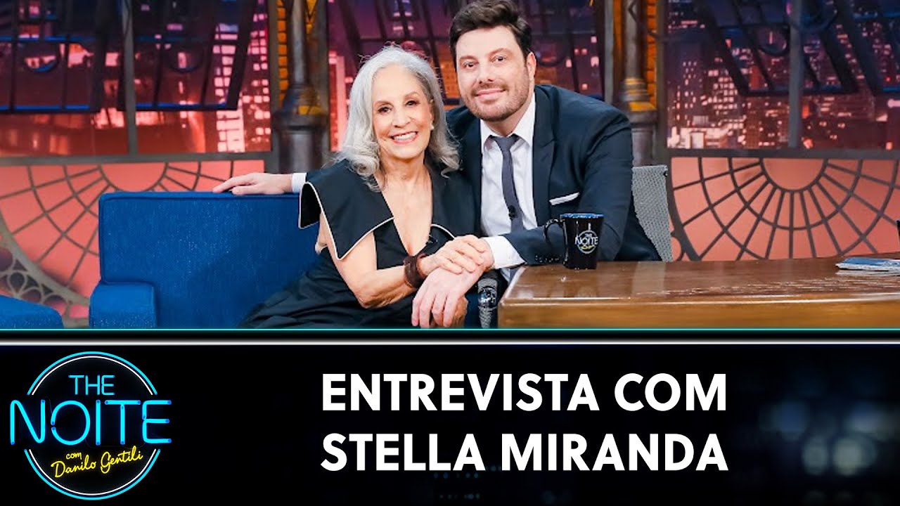 Entrevista com Stella Miranda | The Noite (21/03/23)