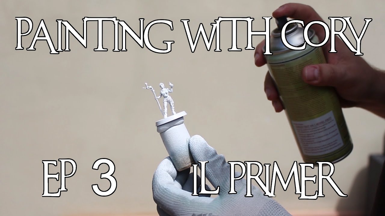 [Tutorial] Painting with Cory  - Ep 03: il Primer