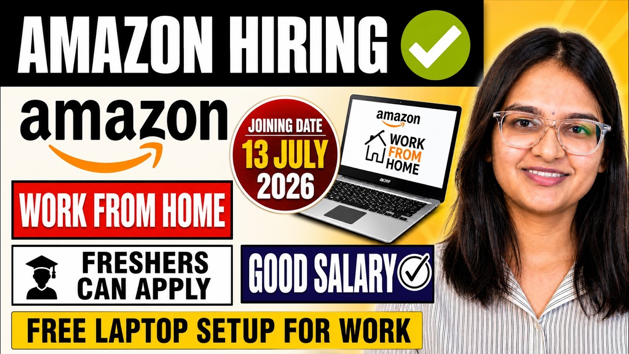 🔥Amazon - Work from Home | For July 2026 | 12th Pass , freshers Can Apply | Amazon Remote jobs 2026