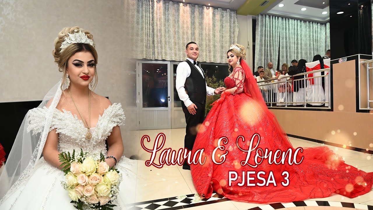 Laura & Lorenc   Pjesa 3