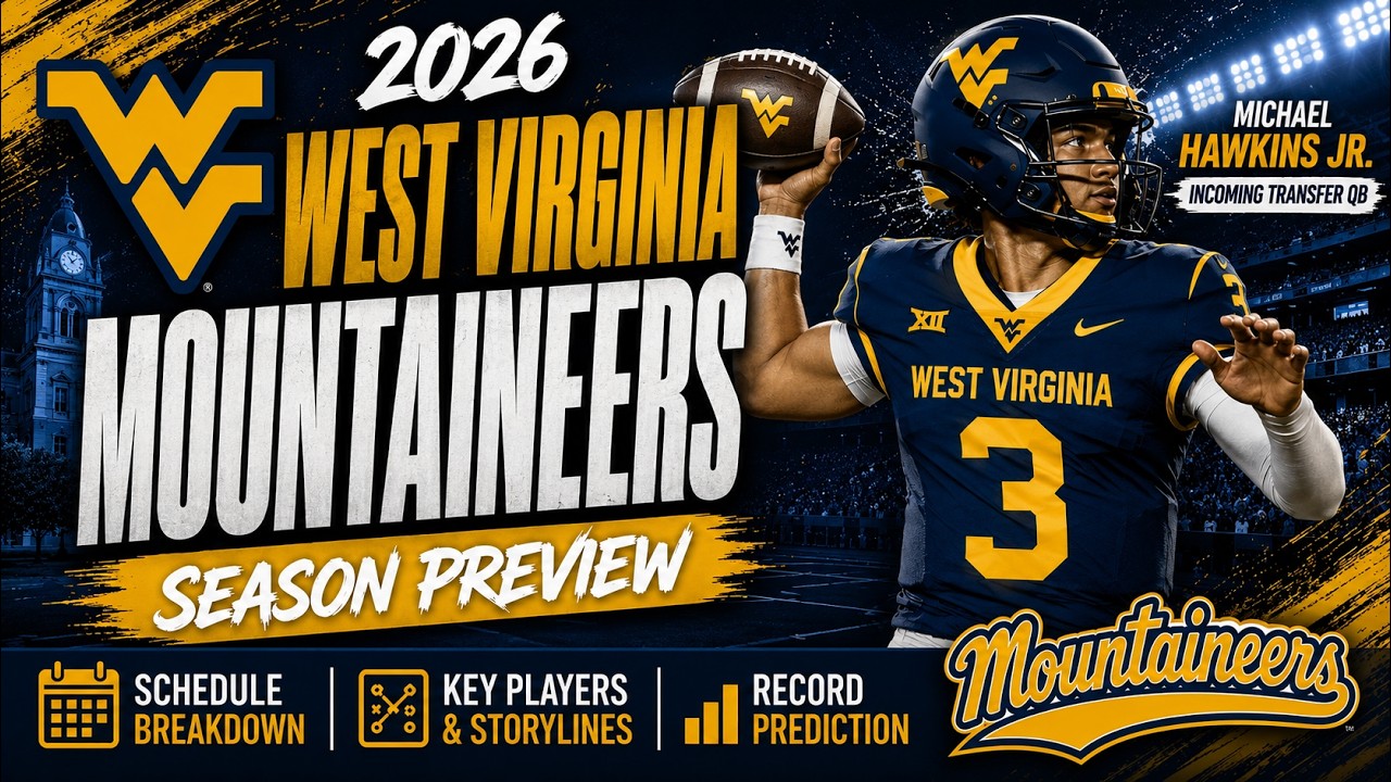 2026 West Virginia Mountaineers Football Preview | Schedule & Record Predictions