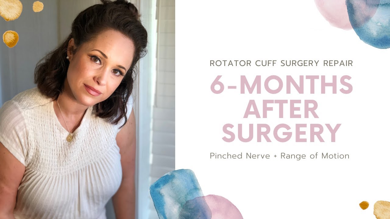 6 Months after Rotator Cuff Repair Surgery