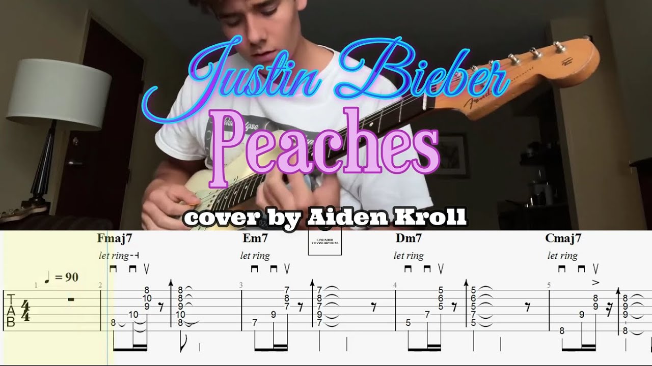 Justin Bieber  - Peaches (Aiden Kroll)Guitar TAB