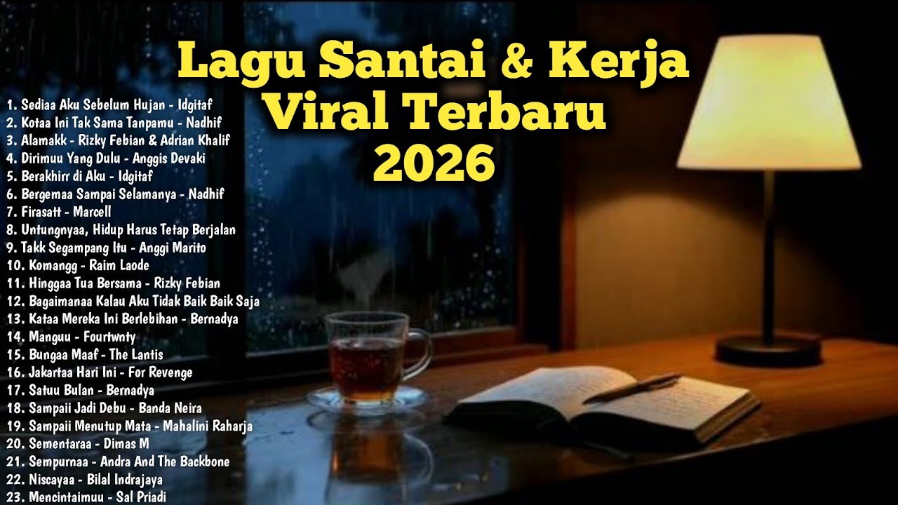 Lagu Santai Viral Tiktok 2026 🎧 Playlist Enak Didengar Saat Kerja & Rebahan