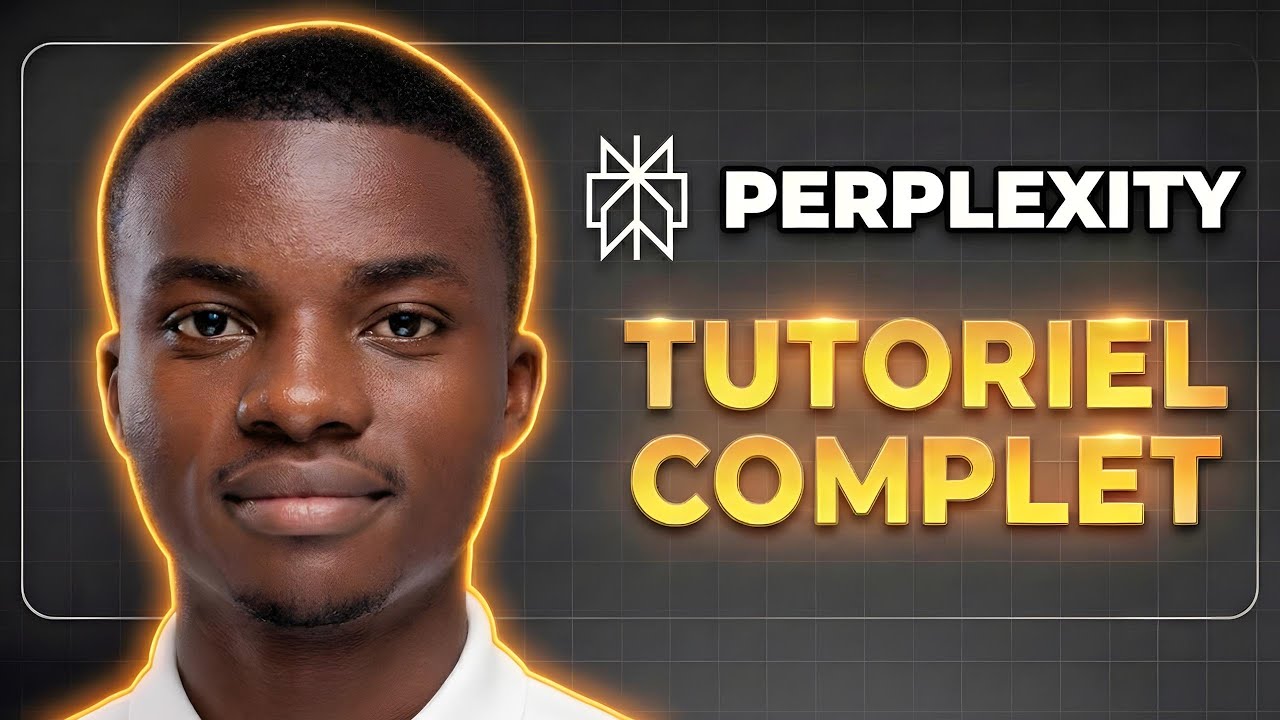 Perplexity AI : Le tutoriel complet pour démarrer en douceur (Guide ultime 2026)